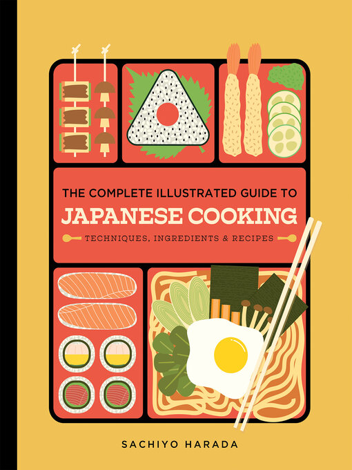 Title details for The Complete Illustrated Guide to Japanese Cooking by Sachiyo Harada - Available